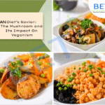 A Vegan Diet’s Savior: The Mushroom and Its Impact On Veganism